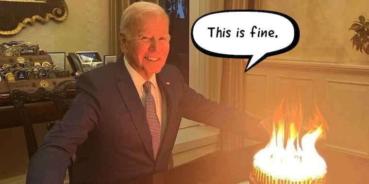 Joe Biden with birthday cake on fire with speech bubble and text 'This is fine.'